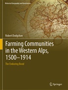 Robert Dodgshon - Farming Communities in the Western Alps, 1500-1914