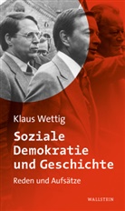 Klaus Wettig - Soziale Demokratie und Geschichte