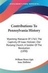 William Henry Egle, Isaac Hollister - Contributions To Pennsylvania History