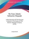 George Saward - The Trans-Atlantic Submarine Telegraph