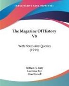 Elias Darnell, Lawrence Kip, William A. Luby - The Magazine Of History V8