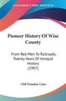 Cliff Donahue Cates - Pioneer History Of Wise County