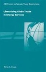 Peter C Evans, Peter C. Evans - Liberalizing Global Trade in Energy Services