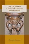 Albrecht Classen - Love, Life, and Lust in Heinrich Kaufringer`s Verse Narratives