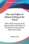 William Scrope - Days and Nights of Salmon Fishing in the Tweed