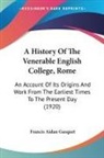 Francis Aidan Gasquet - A History Of The Venerable English College, Rome