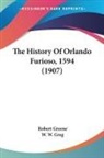 Robert Greene, W. W. Greg - The History Of Orlando Furioso, 1594 (1907)