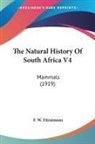 F. W. Fitzsimons - The Natural History Of South Africa V4