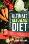 Jane Ardana - Ultimate Keto Cookbook