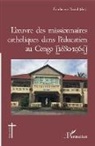 Émilienne Raoul - L'oeuvre des missionnaires catholiques dans l'éducation au Congo (1880-1965)