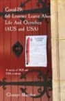 Glennys Marsdon - Covid-19. 60 Lessons Learnt About Life And Ourselves (AUS and USA)