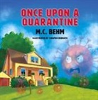 M. C. Behm, M.C. Behm, Swapan Debnath - Once Upon a Quarantine
