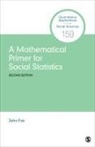 John Fox, John (Mcmaster University Fox, Inc. SAGE Publications - Mathematical Primer for Social Statistics