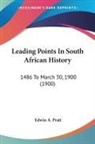 Edwin A. Pratt - Leading Points In South African History