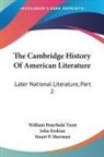 John Erskine, Stuart P. Sherman, William Peterfield Trent - The Cambridge History Of American Literature
