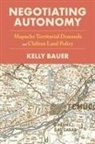 Kelly Bauer - Negotiating Autonomy