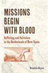 Brandon Bayne - Missions Begin With Blood