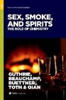Brian Beauchamp Guthrie, Jonathan D. Beauchamp, Andrea Buettner, Buettner Andrea, Brian Guthrie, Guthrie Brian... - Sex, Smoke, and Spirits