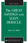 James R Barth, James R. Barth - The Great Savings and Loan Debacle (Special Analysis, 91-1)