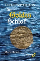 Hubert Wippermann - Des Goldes Schlaf