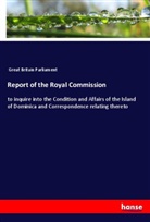 Parliament Great Britain, Great Britain Parliament - Report of the Royal Commission