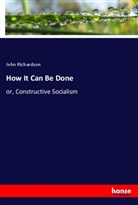 John Richardson - How It Can Be Done