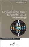 PHILIPPE CONTE - La vraie révolution sera spirituelle