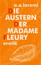 A A Laremi, A. A. Laremi, A.A. Laremi - Die Austern der Madame Fleury