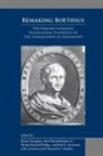 Brian Donaghey, Jr. Kaylor, Philip Edward Phillips, Paul E. Szarmach, Brian Donaghey, Noel Harold Kaylor Jr... - Remaking Boethius: The English Language Translation Tradition of The Consolation of Philosophy