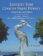 Cath Depalma, Ruth L. Miller - Energize Your Creative Super Powers: 7 Ways to Spiritual Fitness