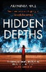 Araminta Hall, Hall Araminta - Hidden Depths