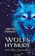 Michael Thomas, Michael Thomas - Wolfshybride