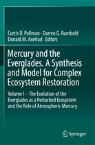 Donald M. Axelrad, Curtis D. Pollman, Darre G Rumbold, Darren G Rumbold, Donald M Axelrad, Curtis D. Pollman... - Mercury and the Everglades. A Synthesis and Model for Complex Ecosystem Restoration