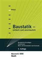 Klaus Holschemacher, Klaus (Prof. Dr.-Ing. Holschemacher, Klaus (Prof. Dr.-Ing.) Holschemacher, K Schneider, Klaus-Jürgen Schneider, Eddy Widjaja... - Baustatik - einfach und anschaulich