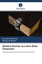 Sergey Smetanin, Andre Tikhomirov, Andrey Tikhomirov - Weitere Bücher aus dem Alten Testament