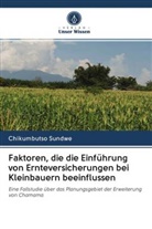 Chikumbutso Sundwe - Faktoren, die die Einführung von Ernteversicherungen bei Kleinbauern beeinflussen