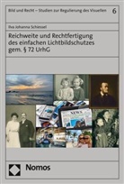 Ilva Johanna Schiessel - Reichweite und Rechtfertigung des einfachen Lichtbildschutzes gem. 72 UrhG