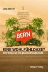 Jürg Steiner - Bern - eine Wohlfühloase?