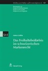 Andrea Schäffler, Reto M. Hilty, Manfred Rehbinder, Cyrill P. Rigamonti - Das Freihaltebedürfnis im schweizerischen Markenrecht