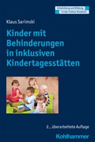 Klaus Sarimski, Dorothe Gutknecht, Dorothee Gutknecht, Manfred Holodynski, Hermann Schöler - Kinder mit Behinderungen in inklusiven Kindertagesstätten