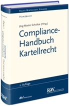 Jörg-Martin Schultze, Jörg-Marti Schultze, Jörg-Martin Schultze - Compliance-Handbuch Kartellrecht