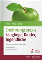 Ut Alexy, Ute Alexy, Annet Hilbig, Annett Hilbig, Frauke Lang, Marti Smollich... - Ernährungspraxis Säuglinge, Kinder, Jugendliche