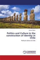 Kemal Yildirim - Politics and Culture in the construction of identity in Chile