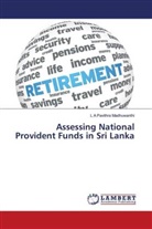 L A Pavithra Madhuwanthi - Assessing National Provident Funds in Sri Lanka