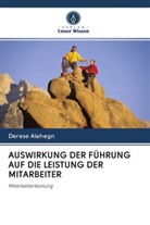 Derese Alehegn - AUSWIRKUNG DER FÜHRUNG AUF DIE LEISTUNG DER MITARBEITER