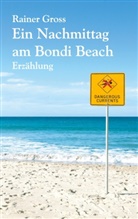 Rainer Gross - Ein Nachmittag am Bondi Beach