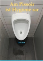 Uri Har - Am Pissoir ist Hygiene rar