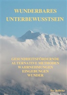 Ilse Jedlicka - Wunderbares Unterbewusstsein