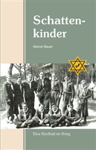 Marcel Bauer - Schattenkinder