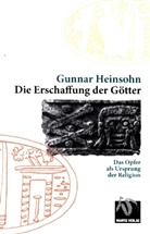Gunnar Heinsohn - Die Erschaffung der Götter